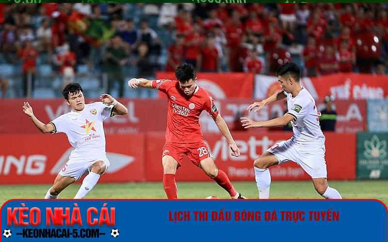 Lịch thi đấu bóng đá trực tuyến