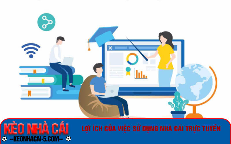 Liên Hệ - Thông Tin Liên Hệ Kèo Nhà Cái Trực Tuyến Nhanh 4 Lợi ích của việc sử dụng nhà cái trực tuyến