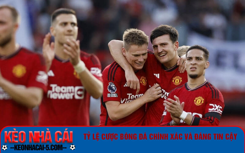 Tỷ Số, Tỷ Lệ Kèo Nhà Cái 5 | Keonhacai Trực Tuyến Bóng Đá 2 Tỷ lệ cược bóng đá chính xác và đáng tin cậy