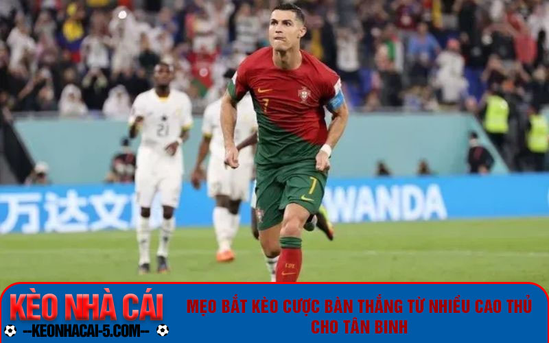 Kèo Bàn Thắng Là Như Nào - Cách Chơi Mới Mẻ Cho Tân Binh 2 Mẹo bắt kèo cược bàn thắng từ nhiều cao thủ cho tân binh