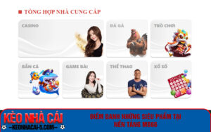 Những siêu phẩm có tại nền tảng MB66
