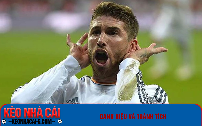 Tiểu Sử Sergio Ramos - Huyền Thoại CLB Real Madrid 3 Danh Hiệu Và Thành Tích