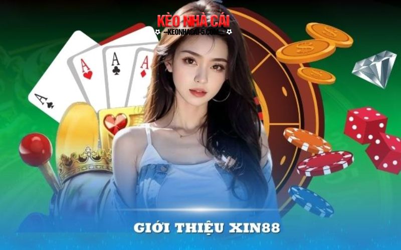 Giới thiệu về nhà cái uy tín hàng đầu xin88